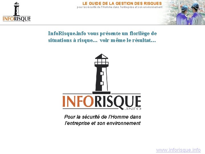 LE GUIDE DE LA GESTION DES RISQUES pour la sécurité de l’Homme dans l’entreprise