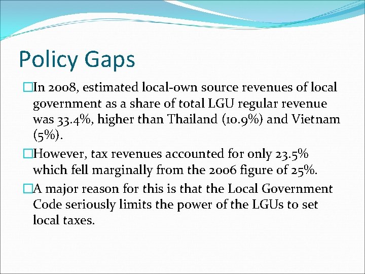 Policy Gaps �In 2008, estimated local-own source revenues of local government as a share Policy Gaps �In 2008, estimated local-own source revenues of local government as a share