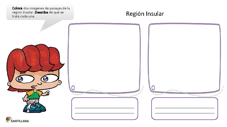 Coloca dos imágenes de paisajes de la región Insular. Describe de qué se trata