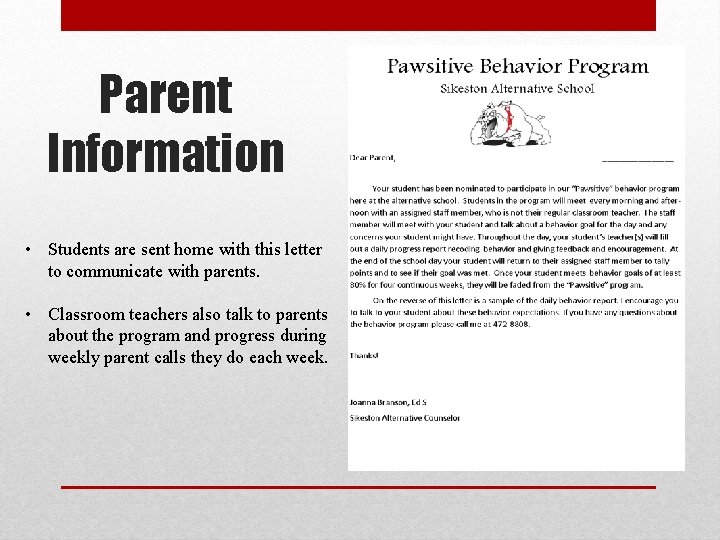 Parent Information • Students are sent home with this letter to communicate with parents.
