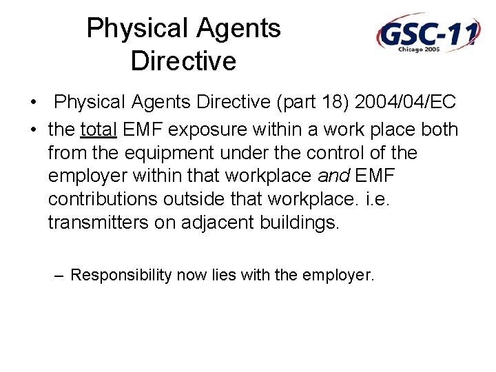 Physical Agents Directive • Physical Agents Directive (part 18) 2004/04/EC • the total EMF