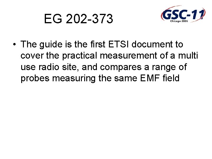 EG 202 -373 • The guide is the first ETSI document to cover the