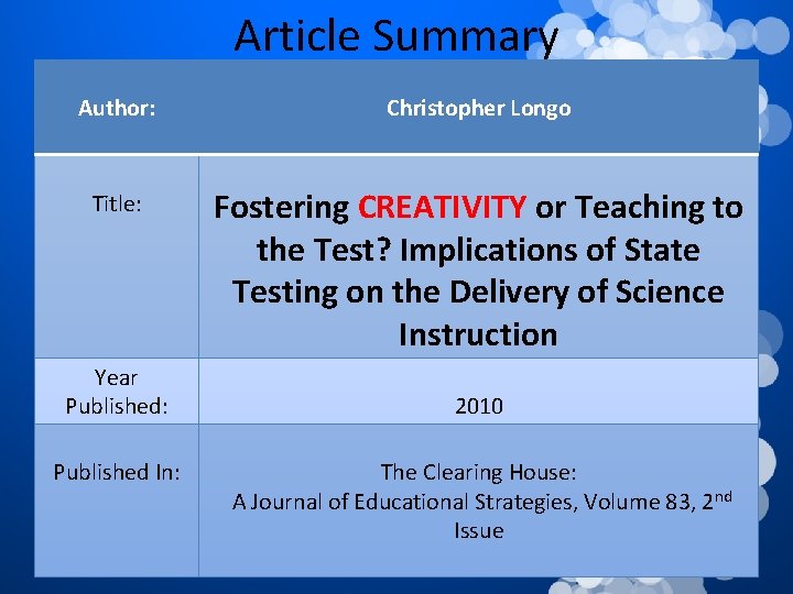 Article. Information Summary Article Author: Christopher Longo Title: Fostering CREATIVITY or Teaching to the