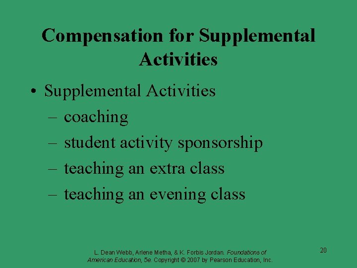 Compensation for Supplemental Activities • Supplemental Activities – coaching – student activity sponsorship –