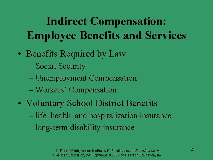 Indirect Compensation: Employee Benefits and Services • Benefits Required by Law – Social Security