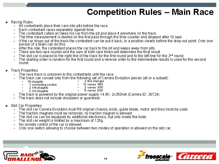 Competition Rules – Main Race ► Racing Rules • All contestants place their cars