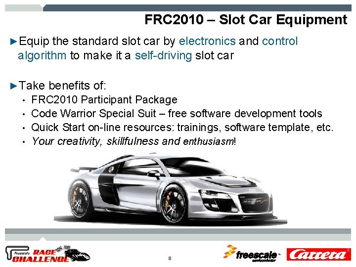 FRC 2010 – Slot Car Equipment ►Equip the standard slot car by electronics and