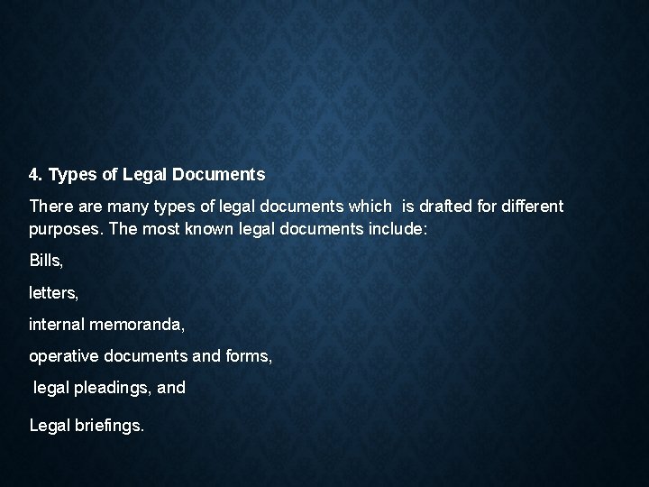 4. Types of Legal Documents There are many types of legal documents which is