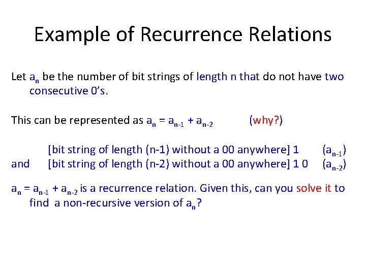 Example of Recurrence Relations Let an be the number of bit strings of length