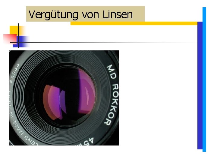 Vergütung von Linsen Vergütung von Linsen
