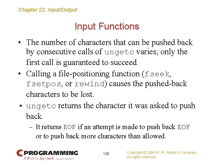 Chapter 22: Input/Output Input Functions • The number of characters that can be pushed