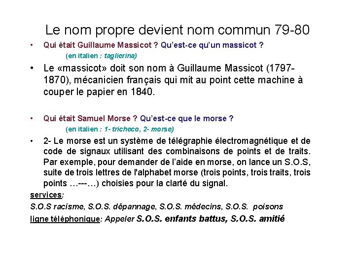 Le nom propre devient nom commun 79 -80 • Qui était Guillaume Massicot ?