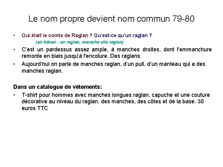 Le nom propre devient nom commun 79 -80 • Qui était le comte de