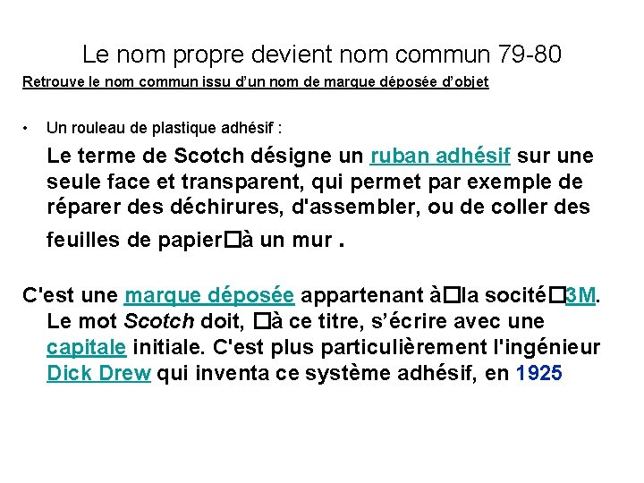 Le nom propre devient nom commun 79 -80 Retrouve le nom commun issu d’un