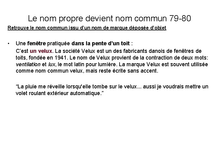 Le nom propre devient nom commun 79 -80 Retrouve le nom commun issu d’un