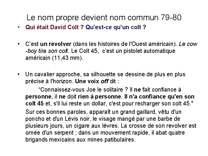 Le nom propre devient nom commun 79 -80 • Qui était David Colt ?