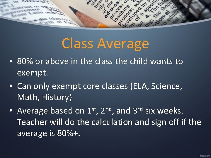 Class Average • 80% or above in the class the child wants to exempt.