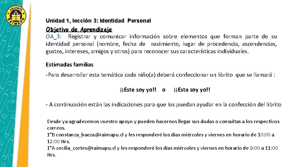 Unidad 1, lección 3: Identidad Personal Objetivo de Aprendizaje OA_3: Registrar y comunicar información
