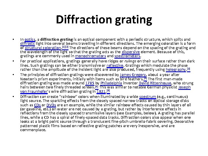 Diffraction grating • • In optics, a diffraction grating is an optical component with Diffraction grating • • In optics, a diffraction grating is an optical component with