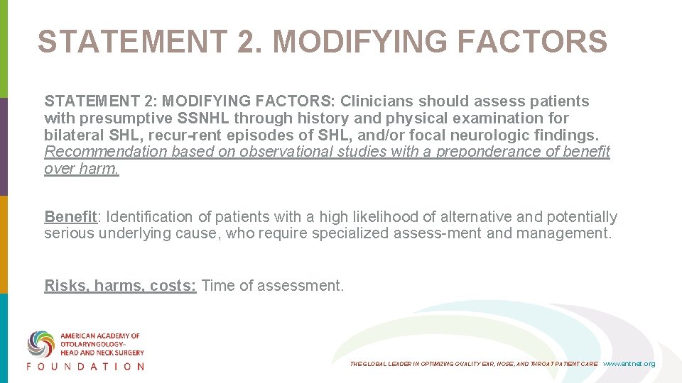 STATEMENT 2. MODIFYING FACTORS STATEMENT 2: MODIFYING FACTORS: Clinicians should assess patients with presumptive STATEMENT 2. MODIFYING FACTORS STATEMENT 2: MODIFYING FACTORS: Clinicians should assess patients with presumptive