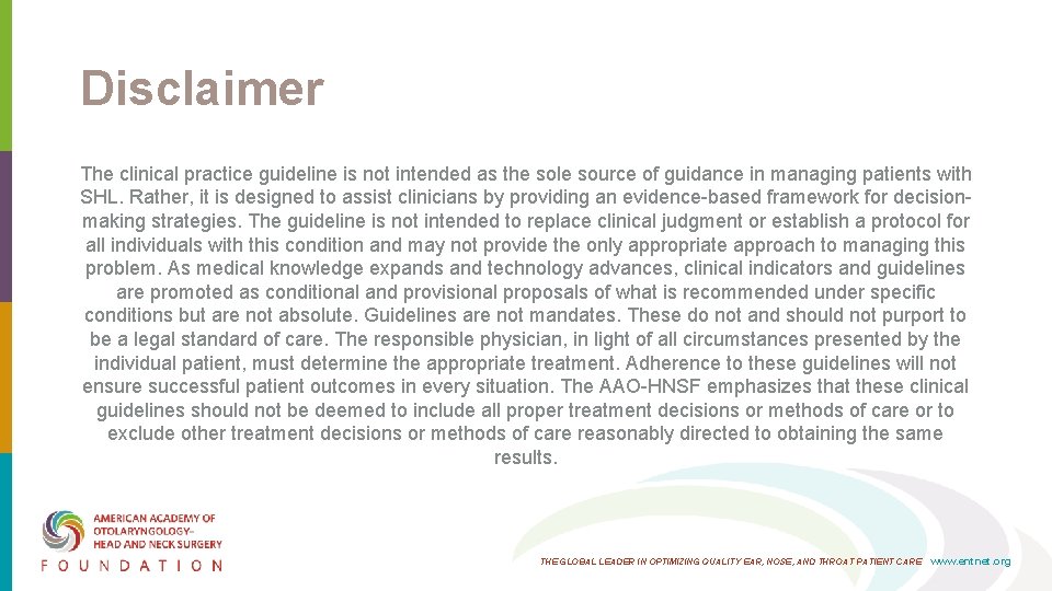 Disclaimer The clinical practice guideline is not intended as the sole source of guidance Disclaimer The clinical practice guideline is not intended as the sole source of guidance