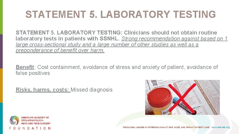 STATEMENT 5. LABORATORY TESTING: Clinicians should not obtain routine laboratory tests in patients with STATEMENT 5. LABORATORY TESTING: Clinicians should not obtain routine laboratory tests in patients with