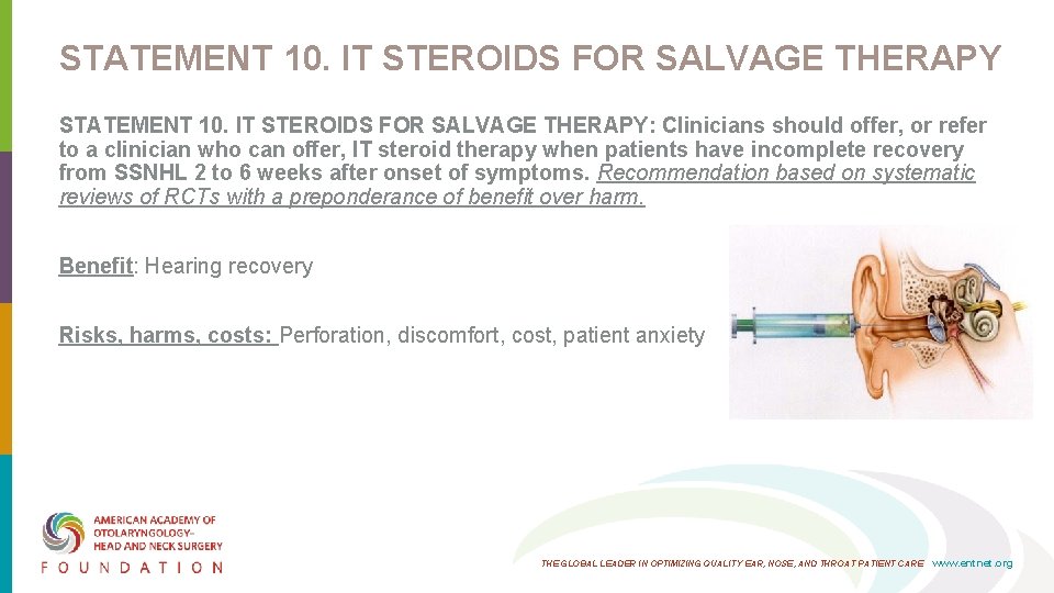 STATEMENT 10. IT STEROIDS FOR SALVAGE THERAPY: Clinicians should offer, or refer to a STATEMENT 10. IT STEROIDS FOR SALVAGE THERAPY: Clinicians should offer, or refer to a