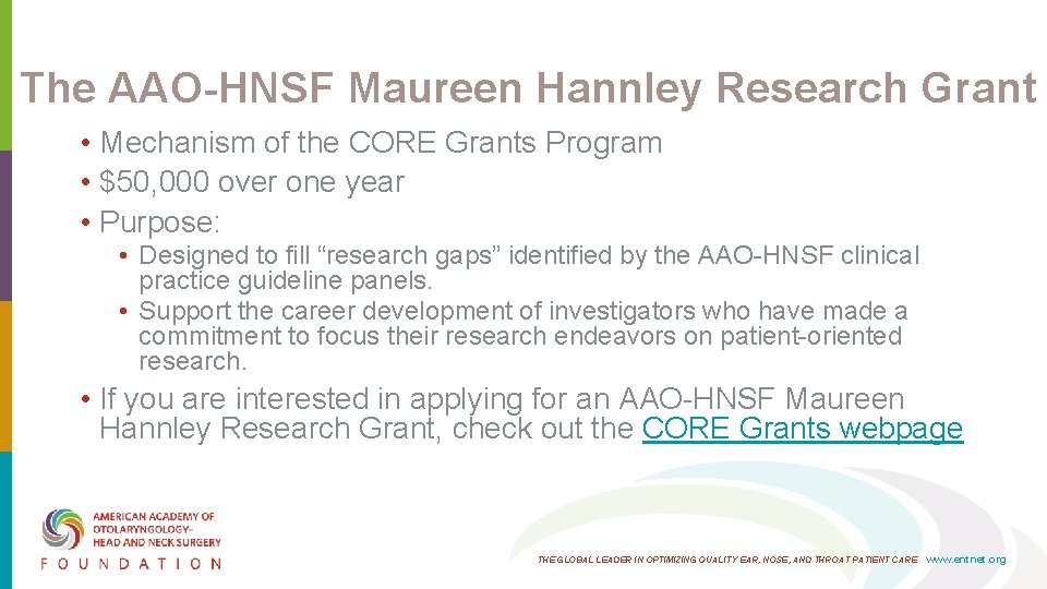 The AAO HNSF Maureen Hannley Research Grant • Mechanism of the CORE Grants Program The AAO HNSF Maureen Hannley Research Grant • Mechanism of the CORE Grants Program