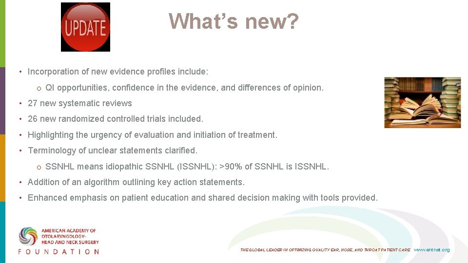 What’s new? • Incorporation of new evidence profiles include: o QI opportunities, confidence in What’s new? • Incorporation of new evidence profiles include: o QI opportunities, confidence in
