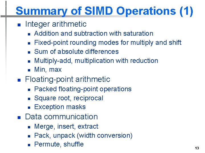 Summary of SIMD Operations (1) n Integer arithmetic n n n Floating-point arithmetic n