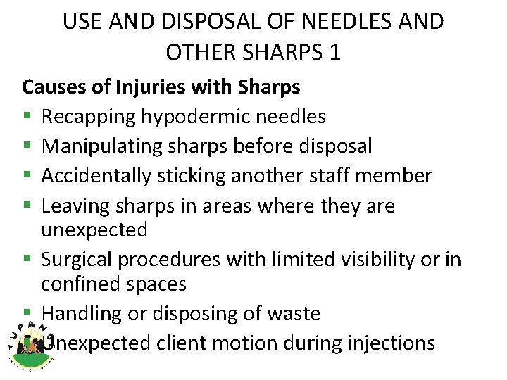 USE AND DISPOSAL OF NEEDLES AND OTHER SHARPS 1 Causes of Injuries with Sharps