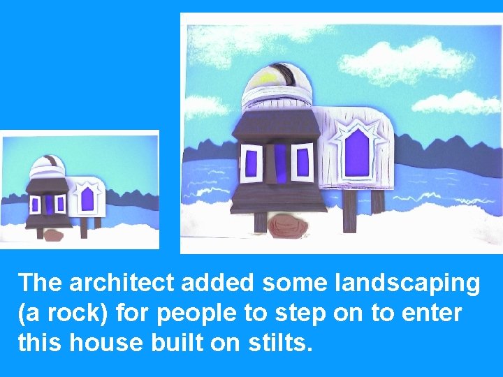 The architect added some landscaping (a rock) for people to step on to enter