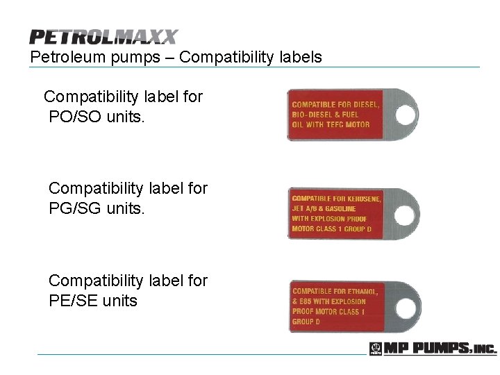 Petroleum pumps – Compatibility labels Compatibility label for PO/SO units. Compatibility label for PG/SG