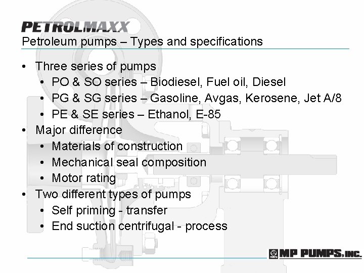 Petroleum pumps – Types and specifications • Three series of pumps • PO &