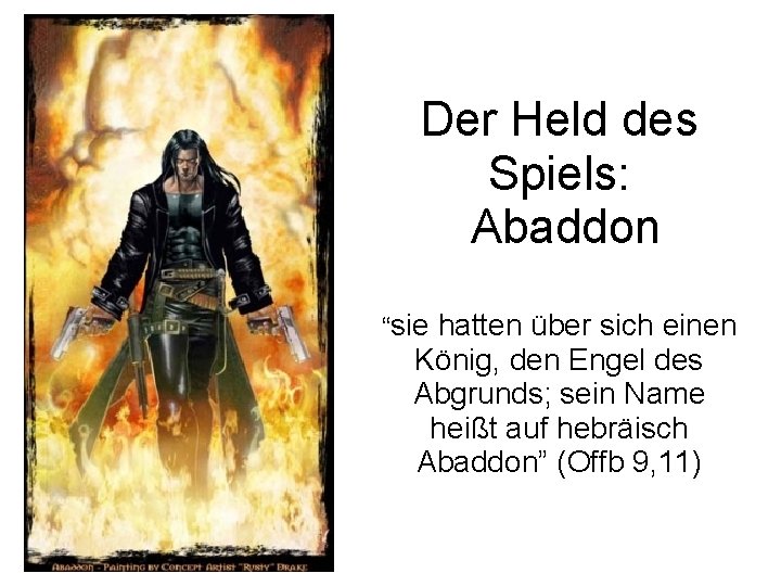 Der Held des Spiels: Abaddon “sie hatten über sich einen König, den Engel des