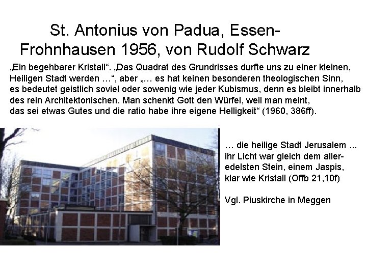 St. Antonius von Padua, Essen. Frohnhausen 1956, von Rudolf Schwarz „Ein begehbarer Kristall“. „Das