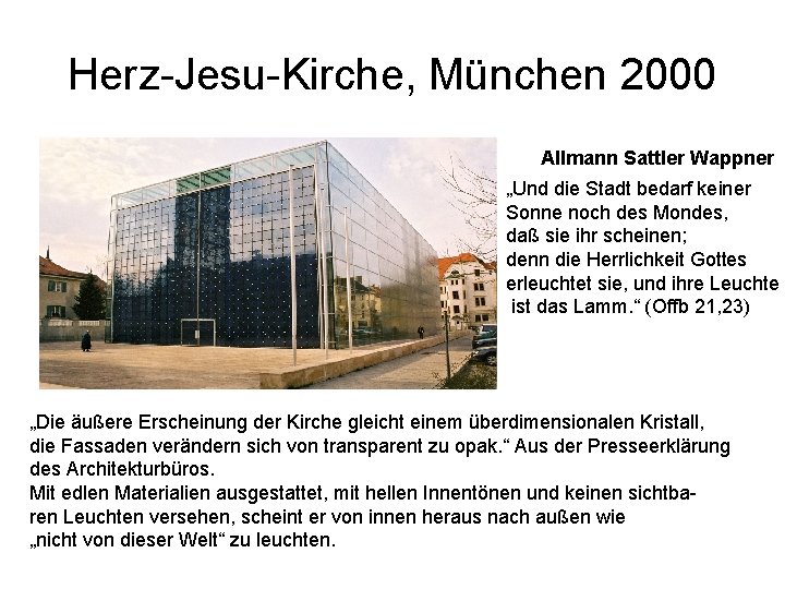 Herz-Jesu-Kirche, München 2000 Allmann Sattler Wappner „Und die Stadt bedarf keiner Sonne noch des