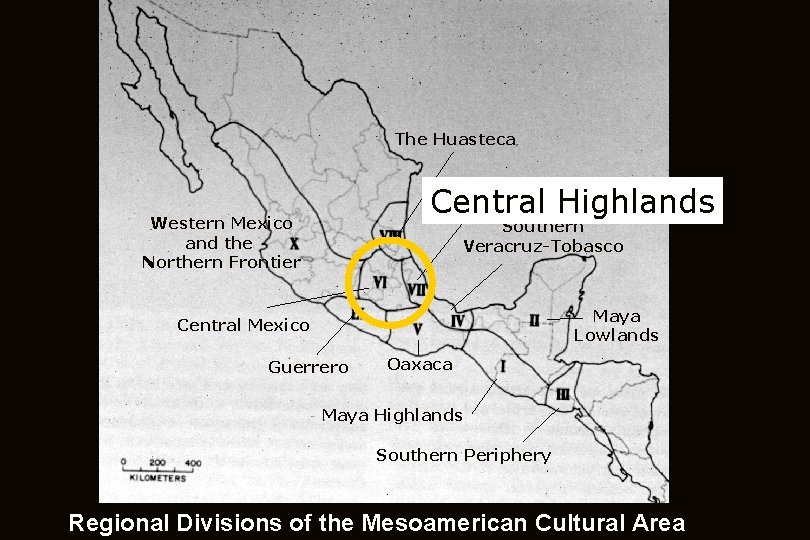 The Huasteca Central Highlands Central Veracruz Western Mexico and the Northern Frontier Southern Veracruz-Tobasco