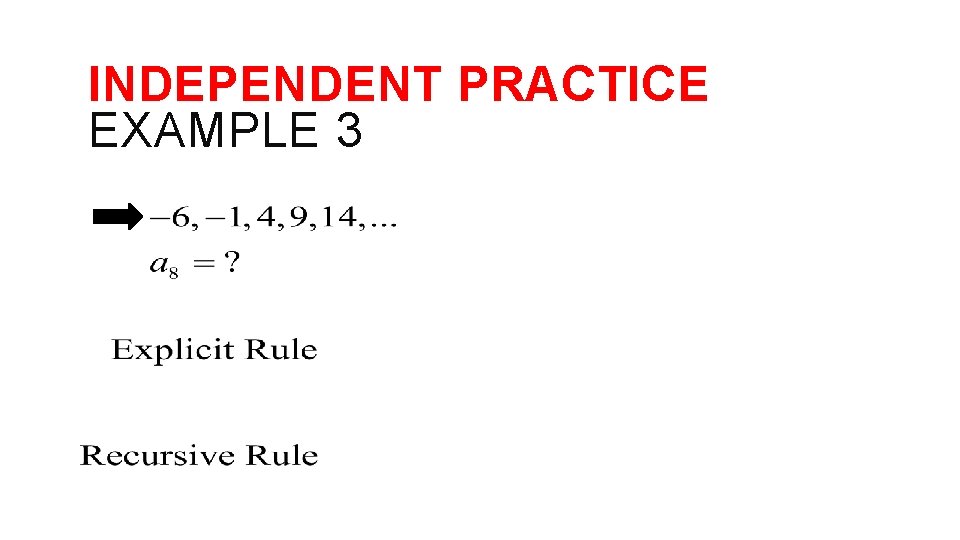 INDEPENDENT PRACTICE EXAMPLE 3 