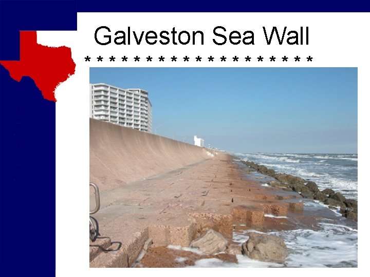 Galveston Sea Wall ********** 