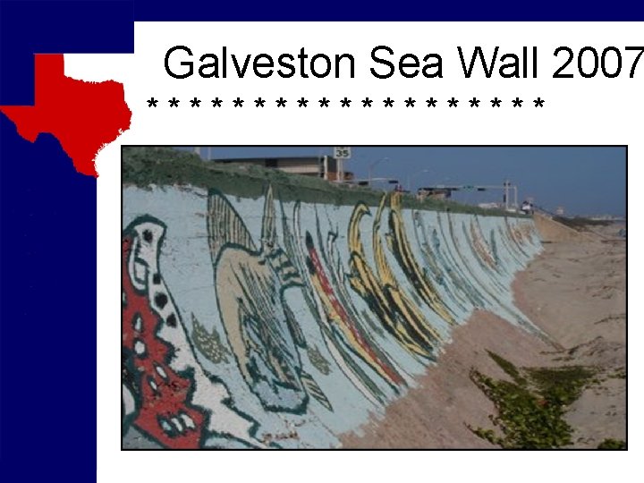 Galveston Sea Wall 2007 ********** 
