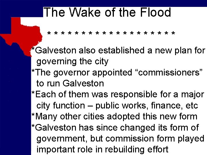 The Wake of the Flood ********** *Galveston also established a new plan for governing