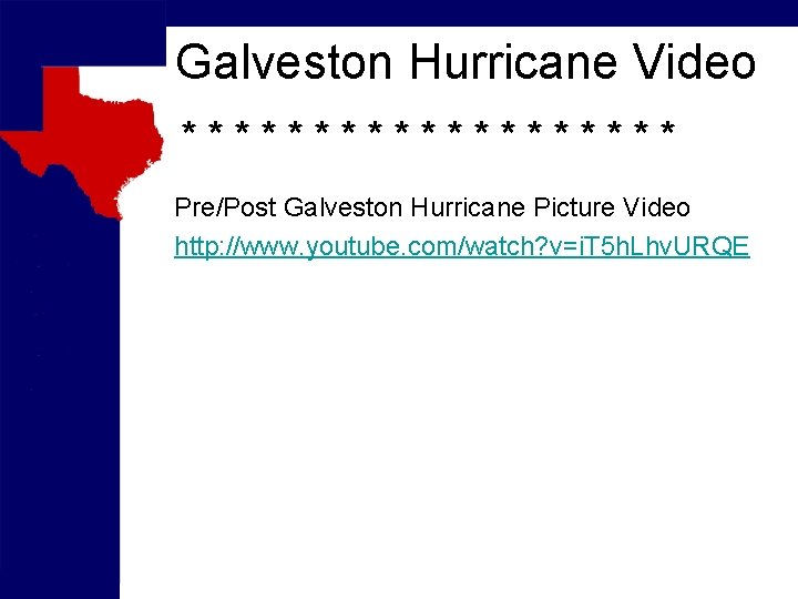 Galveston Hurricane Video ********** Pre/Post Galveston Hurricane Picture Video http: //www. youtube. com/watch? v=i.