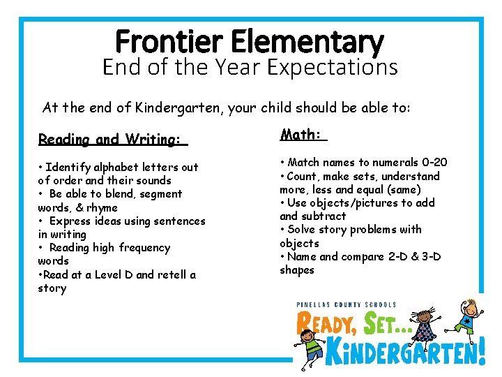 Frontier Elementary End of the Year Expectations At the end of Kindergarten, your child