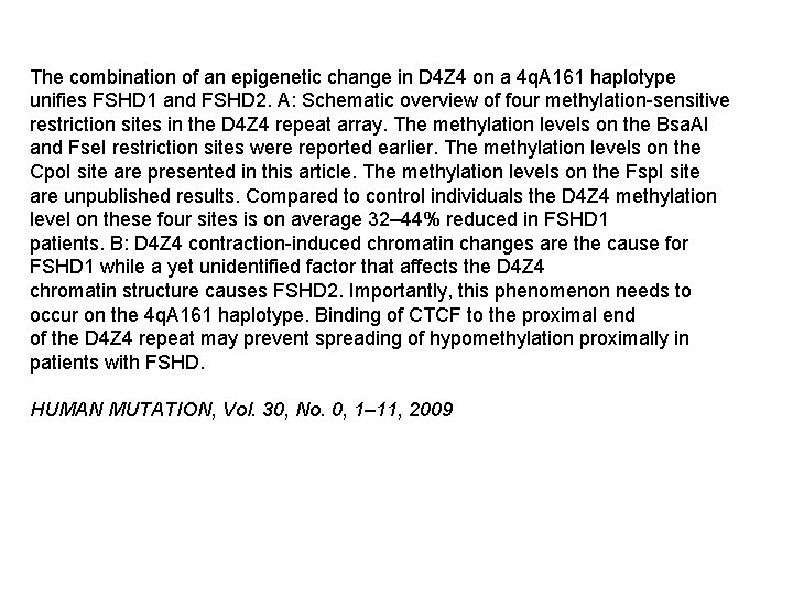 The combination of an epigenetic change in D 4 Z 4 on a 4