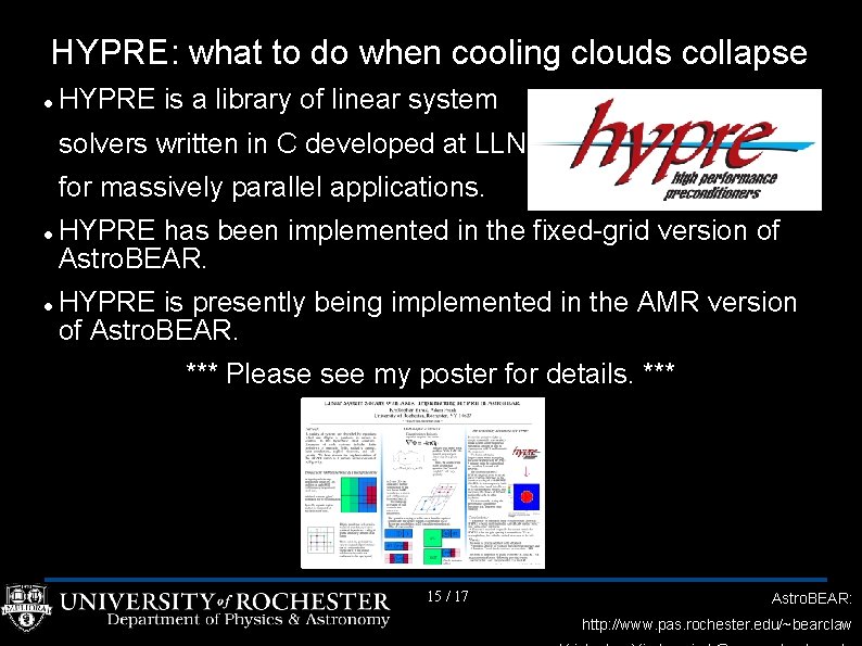 HYPRE: what to do when cooling clouds collapse HYPRE is a library of linear