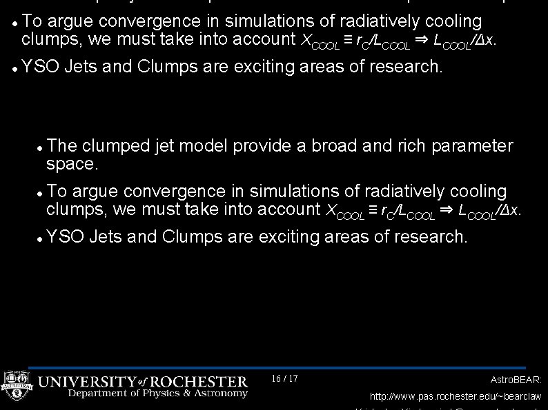  To argue convergence in simulations of radiatively cooling clumps, we must take into