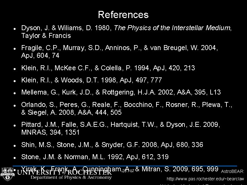 References Dyson, J. & Wiliams, D. 1980, The Physics of the Interstellar Medium, Taylor