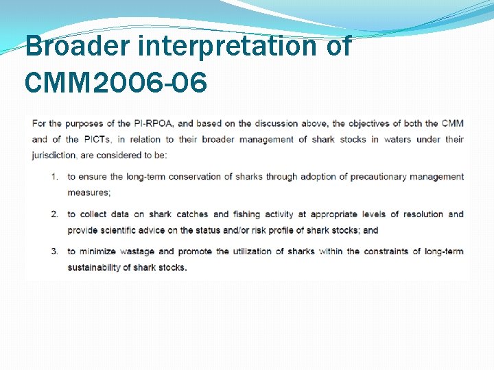 Broader interpretation of CMM 2006 -06 
