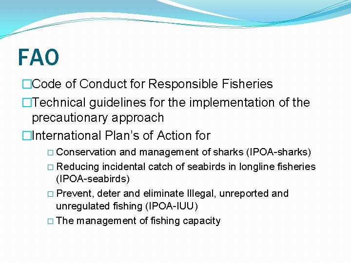 FAO �Code of Conduct for Responsible Fisheries �Technical guidelines for the implementation of the